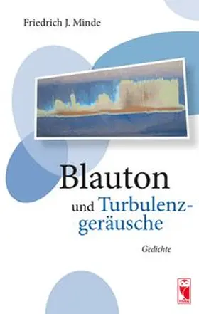 Minde |  Blauton und Turbulenzgeräusche | Buch |  Sack Fachmedien