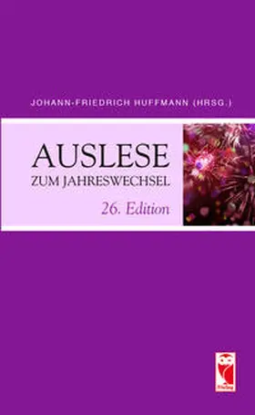 Huffmann |  Auslese zum Jahreswechsel. 26. Edition | Buch |  Sack Fachmedien