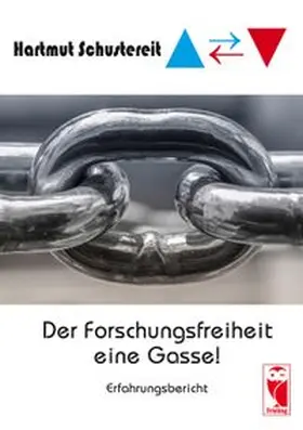 Schustereit |  Der Forschungsfreiheit eine Gasse! | eBook | Sack Fachmedien