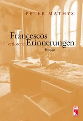Mathys |  Francescos verlorene Erinnerungen | eBook | Sack Fachmedien