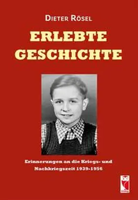 Rösel |  Erlebte Geschichte | eBook | Sack Fachmedien