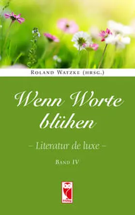 Watzke |  Wenn Worte blühen | Buch |  Sack Fachmedien
