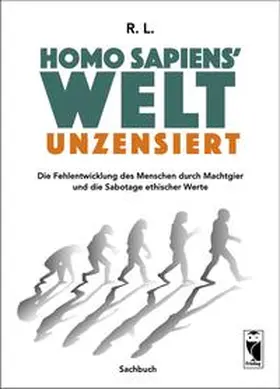 L. |  Homo sapiens' Welt - Unzensiert | Buch |  Sack Fachmedien