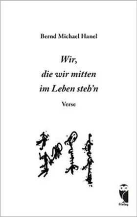 Hanel |  Wir, die wir mitten im Leben steh'n | Buch |  Sack Fachmedien