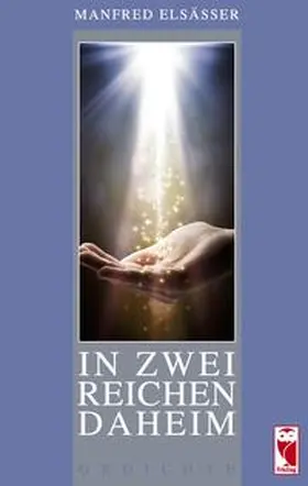 Elsässer |  In zwei Reichen daheim | Buch |  Sack Fachmedien