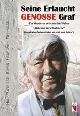Ammon Graf von Wellmann / Buschmann / Roeder |  Seine Erlaucht, Genosse Graf | Buch |  Sack Fachmedien