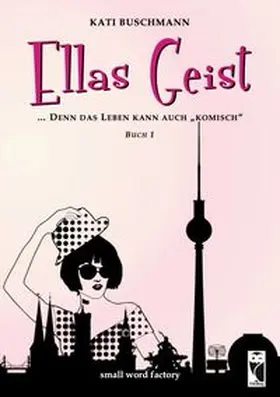 Buschmann | Ellas Geist | Buch | 978-3-8280-3706-9 | www.sack.de