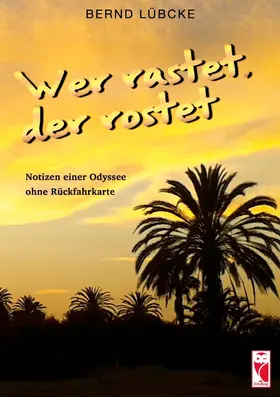 Lübcke |  Wer rastet, der rostet | eBook | Sack Fachmedien