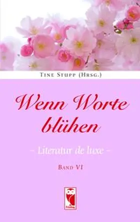 Stupp |  Wenn Worte blühen | Buch |  Sack Fachmedien