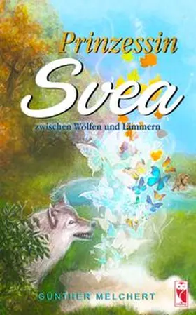 Melchert |  Prinzessin Svea zwischen Wölfen und Lämmern | eBook | Sack Fachmedien