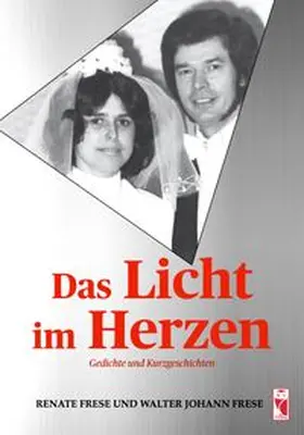 Frese |  Das Licht im Herzen | Buch |  Sack Fachmedien