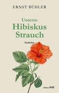 Bühler |  Unterm Hibiskus Strauch | Buch |  Sack Fachmedien