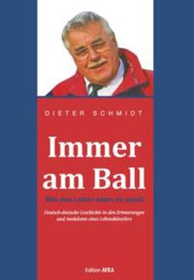 Schmidt |  Immer am Ball | Buch |  Sack Fachmedien