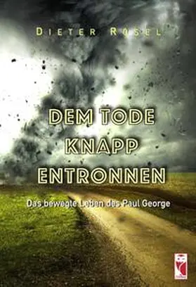 Rösel |  Dem Tode knapp entronnen | Buch |  Sack Fachmedien