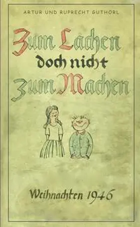 Guthörl |  Zum Lachen doch nicht zum Machen | Buch |  Sack Fachmedien
