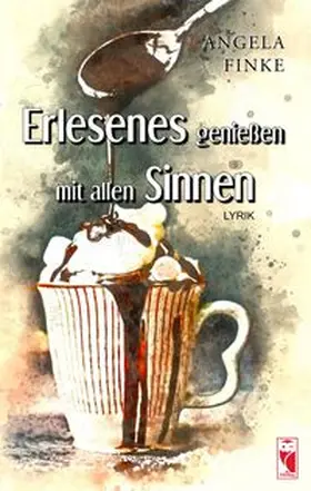 Finke |  Erlesenes genießen mit allen Sinnen | Buch |  Sack Fachmedien