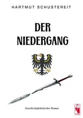 Schustereit |  Der Niedergang | Buch |  Sack Fachmedien