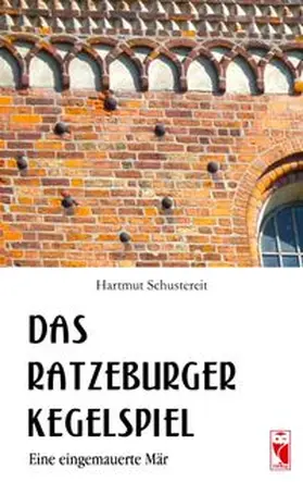 Schustereit |  Das Ratzeburger Kegelspiel | Buch |  Sack Fachmedien