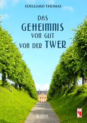Thomas |  Das Geheimnis von Gut von der Twer | Buch |  Sack Fachmedien