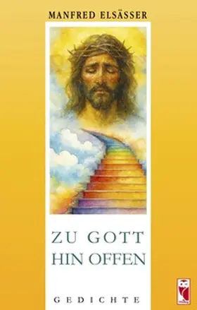 Elsässer | Zu Gott hin offen | Buch | 978-3-8280-3927-8 | www.sack.de
