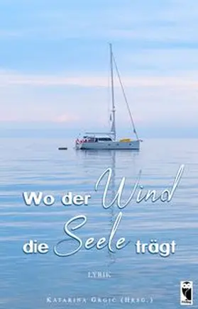 Grgic |  Wo der Wind die Seele trägt | Buch |  Sack Fachmedien