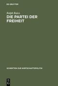 Raico / Hülsmann / Bartel |  Die Partei der Freiheit | Buch |  Sack Fachmedien