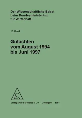 Der Wissenschaftliche Beirat beim Bundesministerium für Wirtschaft - Gutachten | Buch | 978-3-8282-0078-4 | www.sack.de
