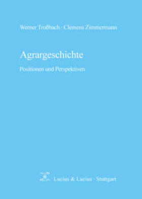 Zimmermann / Troßbach | Agrargeschichte | Buch | 978-3-8282-0081-4 | sack.de