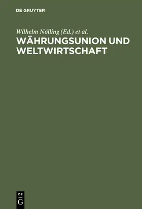 Nölling / Schachtschneider / Starbatty |  Währungsunion und Weltwirtschaft | Buch |  Sack Fachmedien