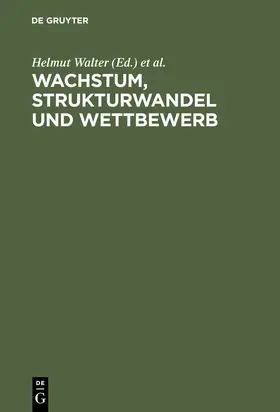 Walter / Schechler / Hegner | Wachstum, Strukturwandel und Wettbewerb | Buch | 978-3-8282-0146-0 | sack.de