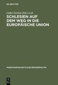 Starbatty / Gerken |  Schlesien auf dem Weg in die Europäische Union | Buch |  Sack Fachmedien