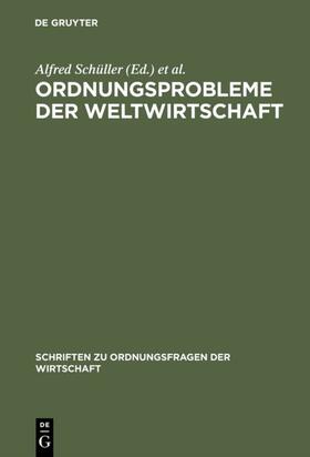Thieme / Schüller |  Ordnungsprobleme der Weltwirtschaft | Buch |  Sack Fachmedien