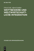 Schüller / Fehl |  Wettbewerb und weltwirtschaftliche Integration | Buch |  Sack Fachmedien