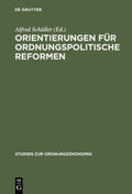 Schüller |  Orientierungen für ordnungspolitische Reformen | Buch |  Sack Fachmedien