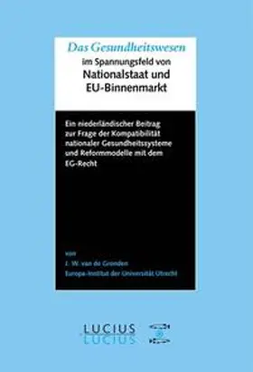 Gronden | Das Gesundheitswesen im Spannungsfeld von Nationalstaat und EU-Binnenmarkt | Buch | 978-3-8282-0384-6 | sack.de
