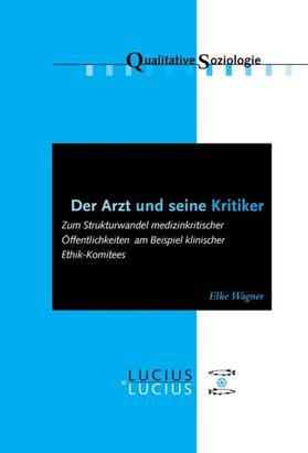 Wagner |  Der Arzt und seine Kritiker | Buch |  Sack Fachmedien