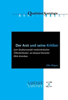 Wagner |  Der Arzt und seine Kritiker | Buch |  Sack Fachmedien