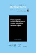 Warneke |  Die europäische Wirtschaftsintegration aus der Perspektive Wilhelm Röpkes | Buch |  Sack Fachmedien