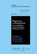 Schomaker / Knorr / Müller |  Migration und Integration als wirtschaftliche und gesellschaftliche Ordnungsprobleme | Buch |  Sack Fachmedien
