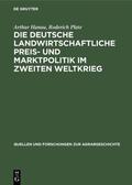 Plate / Hanau |  Die deutsche landwirtschaftliche Preis- und Marktpolitik im Zweiten Weltkrieg | Buch |  Sack Fachmedien