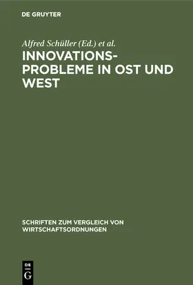 Schüller / Hamel / Leipold |  Innovationsprobleme in Ost und West | Buch |  Sack Fachmedien