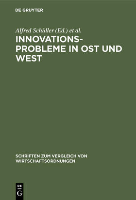 Schüller / Hamel / Leipold | Innovationsprobleme in Ost und West | Buch | 978-3-8282-5274-5 | sack.de