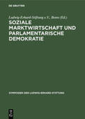 Ludwig-Erhard-Stiftung e.V., Bonn |  Soziale Marktwirtschaft und Parlamentarische Demokratie | Buch |  Sack Fachmedien