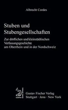 Cordes |  Stuben und Stubengesellschaften | Buch |  Sack Fachmedien