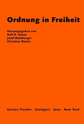 Hasse / Watrin / Molsberger | Ordnung in Freiheit | Buch | 978-3-8282-5367-4 | sack.de