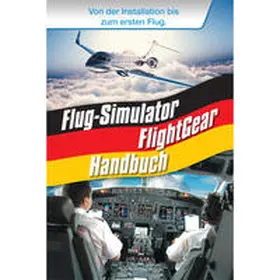 Gäbler |  FlightGear - Flug-Simulator Deutschland (HB) | Buch |  Sack Fachmedien
