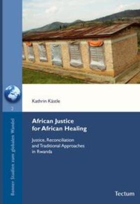 Kästle / Hilz | Kästle, K: African Justice for African Healing | Buch | 978-3-8288-2108-8 | sack.de