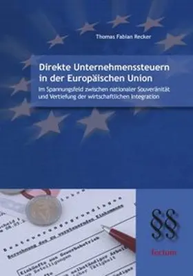 Recker |  Direkte Unternehmenssteuern in der Europäischen Union | Buch |  Sack Fachmedien