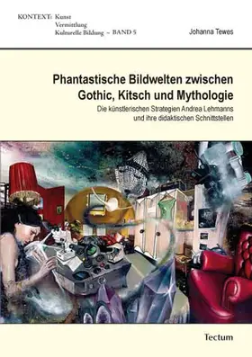 Tewes |  Phantastische Bildwelten zwischen Gothic, Kitsch und Mythologie | Buch |  Sack Fachmedien