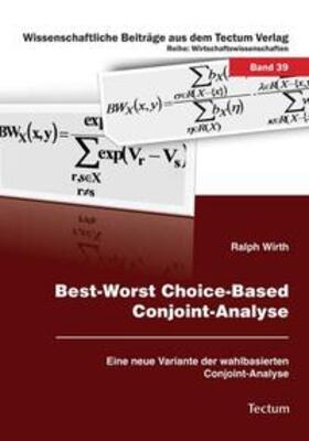 Wirth | Wirth, R: Best-Worst Choice-Based Conjoint-Analyse | Buch | 978-3-8288-2188-0 | sack.de